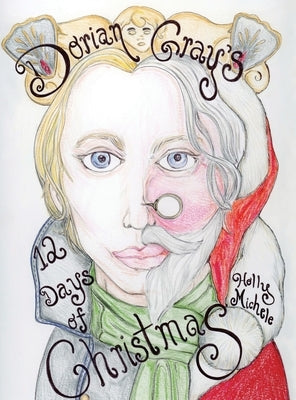 Dorian Gray's 12 Days of Christmas by Michele, Holly