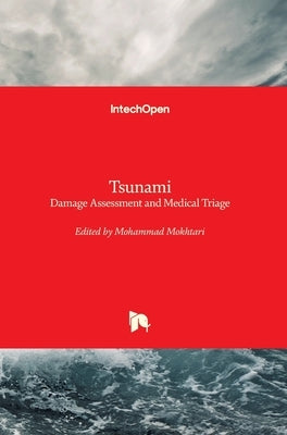 Tsunami: Damage Assessment and Medical Triage by Mokhtari, Mohammad