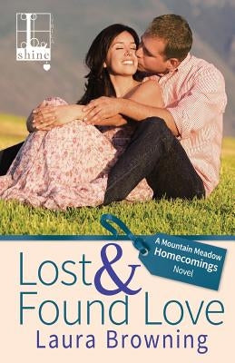 Lost & Found Love by Browning, Laura