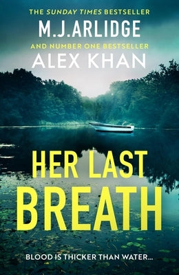 Her Last Breath: The Brand-New Gripping and Twisty New Thriller That Will Take Your Breath Away by Arlidge, M. J.