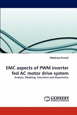 EMC aspects of PWM inverter fed AC motor drive system by Esmaeli, Abdolreza