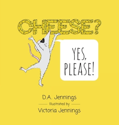 Cheese? Yes, Please! by Jennings, Victoria
