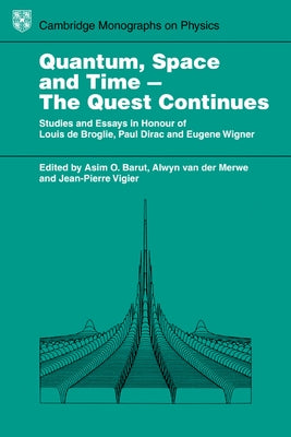 Quantum Space and Time - The Quest Continues by Barut
