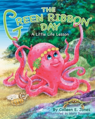 The Green Ribbon Day by Jones, Colleen E.