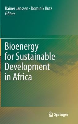 Bioenergy for Sustainable Development in Africa by Janssen, Rainer