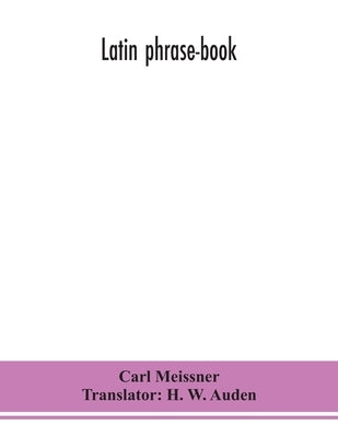 Latin phrase-book by Meissner, Carl