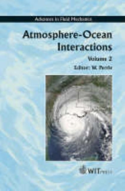 Atmosphere-Ocean Interactions: Volume 2 by Perrie, W.