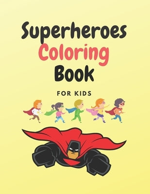 Superheroes Coloring Book: Best Superheroes Coloring Book for Kids by Publishers, General