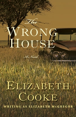 The Wrong House by Cooke, Elizabeth