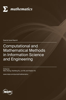Computational and Mathematical Methods in Information Science and Engineering by Zhang, Wen
