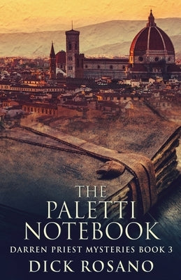 The Paletti Notebook by Rosano, Dick