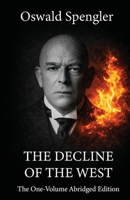 The Decline of the West by Spengler, Oswald