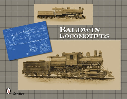 Baldwin Locomotives by Schiffer Publishing Ltd