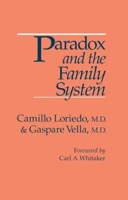 Paradox and the Family System by Loriedo, Camillo