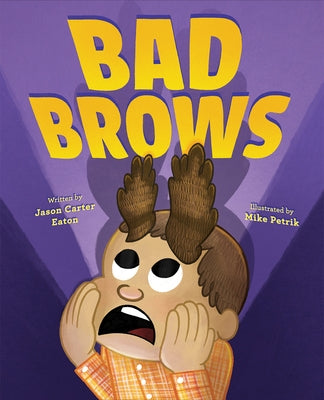 Bad Brows by Eaton, Jason Carter