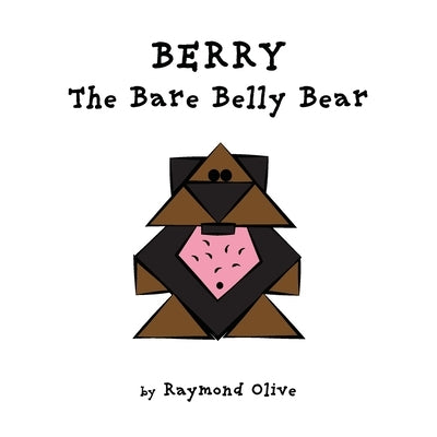 Berry The Bare Belly Bear by Olive, Raymond
