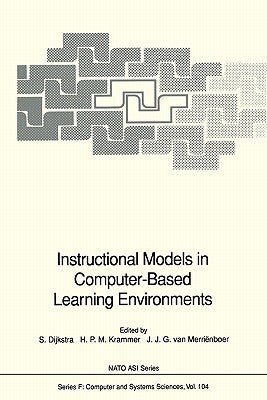 Instructional Models in Computer-Based Learning Environments by Dijkstra, Sanne