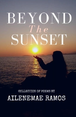 Beyond The Sunset by Ramos, Ailenemae