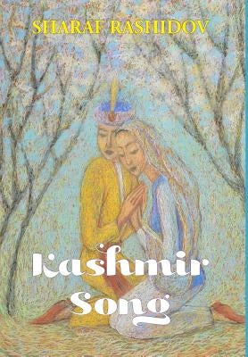 The Kashmir Song by Rashidov, Sharaf