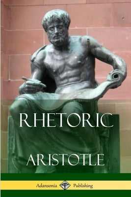 Rhetoric by Aristotle