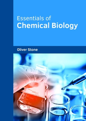 Essentials of Chemical Biology by Stone, Oliver
