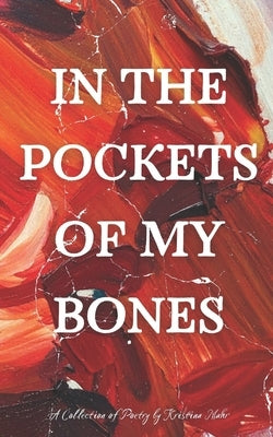 In the Pockets of My Bones by Mahr, Kristina