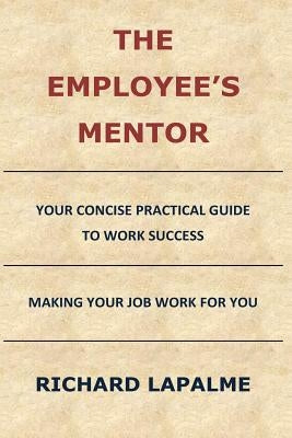 The Employee's Mentor by Lapalme, Richard