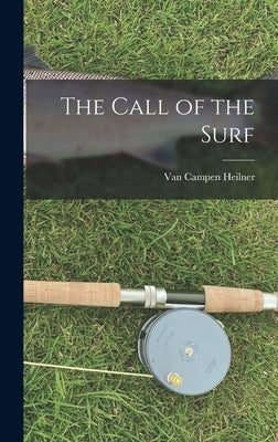 The Call of the Surf by Heilner, Van Campen