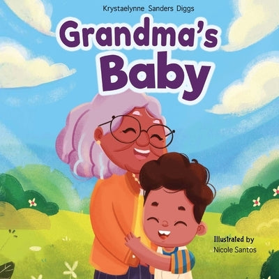 Grandma's Baby by Diggs, Krystaelynne Sanders