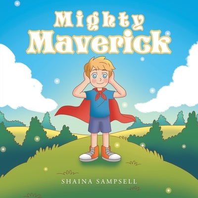 Mighty Maverick by Sampsell, Shaina