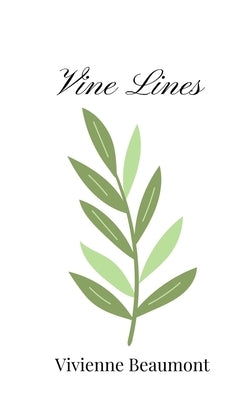 Vine Lines by Beaumont, Vivienne