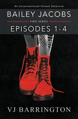 Bailey Jacobs: First Series, Episodes 1 to 4 by Barrington, Vj