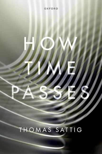 How Time Passes by Sattig, Thomas