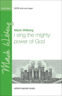 I Sing Mighty Power of God by Wilberg