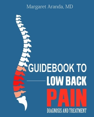 Guidebook to Low Back Pain: Diagnosis and Treatment by Aranda, Margaret