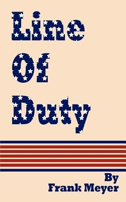 Line of Duty by Meyer, Frank