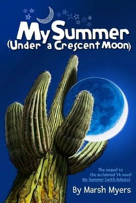 My Summer Under A Crescent Moon by Myers, Marsh