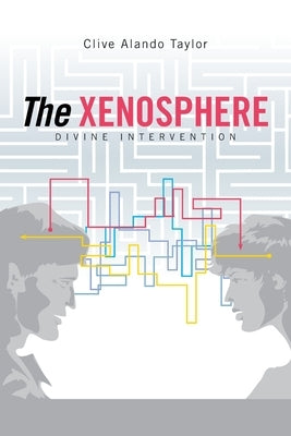 The Xenosphere: Divine Intervention by Taylor, Clive Alando