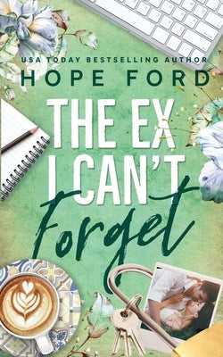 The Ex I Can't Forget by Ford, Hope