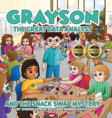 Grayson the Great Data Analyst and the Snack Swap Mystery by Utash, Sheree