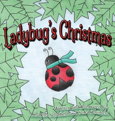 Ladybug's Christmas by Schofield, Sofia
