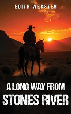 A Long Way from Stones River by Webster, Edith