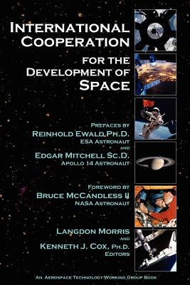International Cooperation for the Development of Space by Morris, Langdon