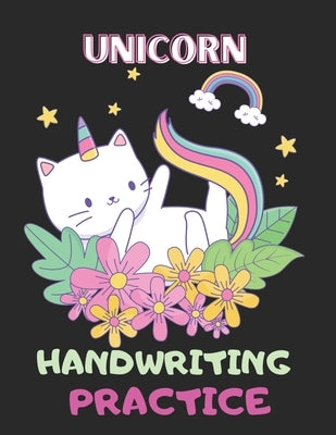 Unicorn Handwriting Practice: Letter Number and Shape Handwriting Practice workbook for kids - Preschool Learning Workbook with Fun Activities by Kids Press, Bristy