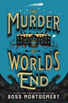 The Murder at World's End by Montgomery, Ross
