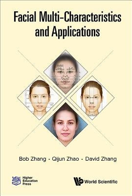 Facial Multi-Characteristics and Applications by Zhang, Bob