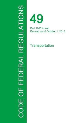 Code of Federal Regulations Title 49, Volume 9, October 1, 2015 by Office of the Federal Register