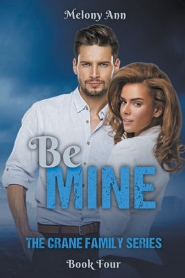 Be Mine by Ann, Melony