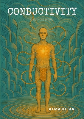 Conductivity: The Body-Field Interface by Rai, Atmajit