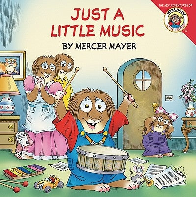 Little Critter: Just a Little Music by Mayer, Mercer